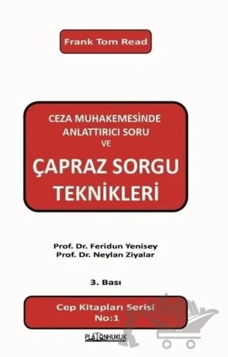 Ceza Muhakemesinde Anlattırıcı Soru ve Çapraz Soru Teknikleri – Feridun Yenisey Neylan – Platon Hukuk kitap kapağı