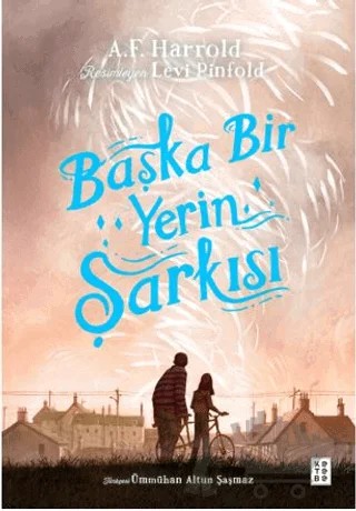 Başka Bir Yerin Şarkısı – A. F. Harrold – Ketebe Genç kitap kapağı