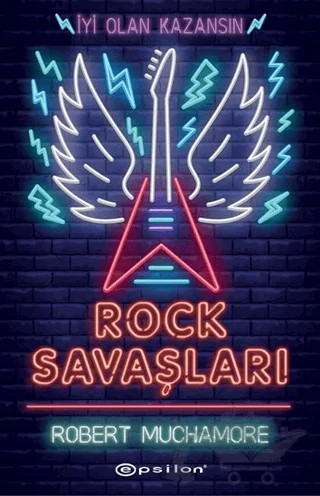 Rock Savaşları – Robert Muchamore – Epsilon Yayınevi kitap kapağı