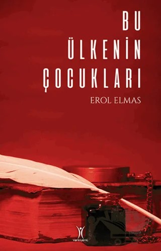 Bu Ülkenin Çocukları – Erol Elmas – Yeniyüzyıl Yayınları kitap kapağı