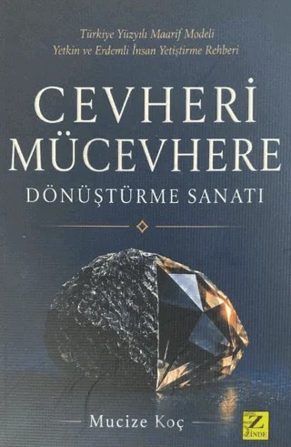 Cevheri Mücevhere Dönüştürme Sanatı – Mucize Koç – Zinde Yayıncılık kitap kapağı