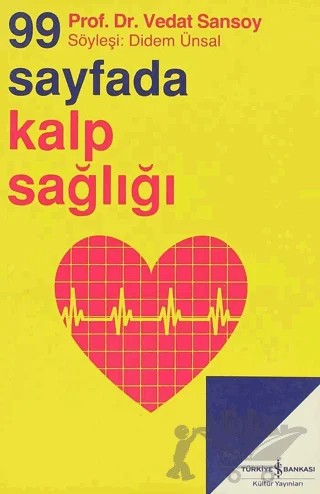 99 Sayfada Kalp Sağlığı – Vedat Sansoy – İş Bankası Kültür Yayınları kitap kapağı