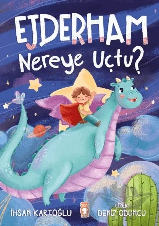 Ejderham Nereye Uçtu? – İhsan Kartoğlu – Timaş Çocuk kitap kapağı