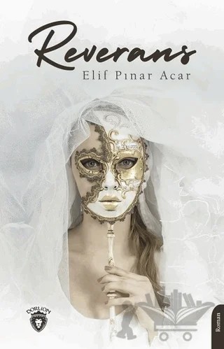 Reverans – Elif Pınar Acar – Dorlion Yayınları kitap kapağı