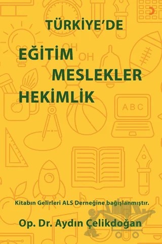 Türkiye’de Eğitim Meslekler Hekimlik – Aydın Çelikdoğan – Cinius Yayınları kitap kapağı