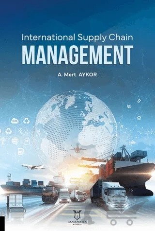 International Supply Chain Management – A. Mert Aykor – Akademisyen Kitabevi kitap kapağı