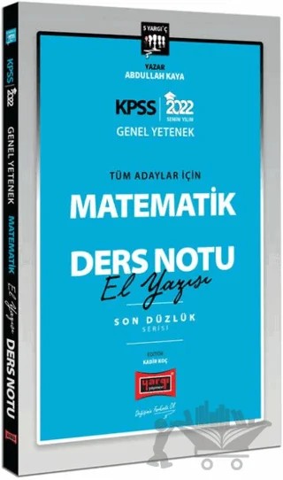 2022 KPSS Genel Yetenek Son Düzlük 5 Yargıç Matematik El Yazısı Ders Notu – Abdullah Kaya – Yargı Yayınevi kitap kapağı