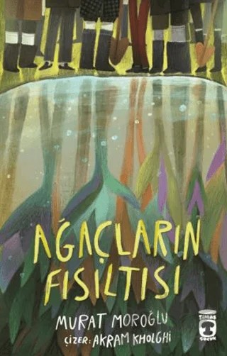 Ağaçların Fısıltısı – Murat Moroğlu – Timaş Çocuk kitap kapağı