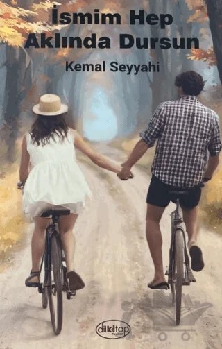 İsmim Hep Aklında Dursun – Kemal Seyyahi – Dilkitap Yayınları kitap kapağı