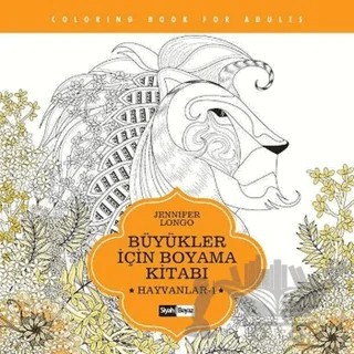 Büyükler İçin Boyama Kitabı - Hayvanlar 1 – Jennifer Longo – Siyah Beyaz Yayınları kitap kapağı