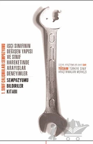 İşçi Sınıfının Değişen Yapısı ve Sınıf Hareketinde Arayışlar Deneyimler – Kolektif – Sosyal Araştırmalar Vakfı kitap kapağı