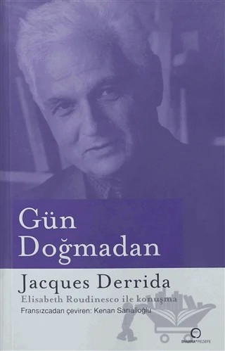 Gün Doğmadan – Jacques Derrida – Dharma Yayınları kitap kapağı
