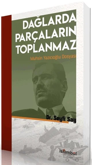 Dağlarda Parçaların Toplanmaz – Seyfi Say – İslâmbol Yayınları kitap kapağı