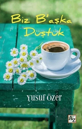 Biz B’aşka Düştük – Yusuf Özer – Az Kitap kitap kapağı