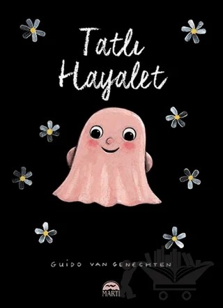 Tatlı Hayalet – Guido Van Genechten – Martı Çocuk Yayınları kitap kapağı