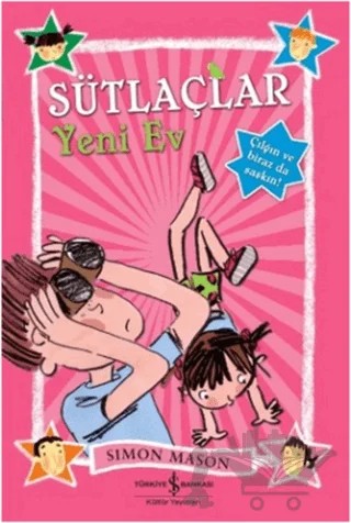 Sütlaçlar - Yeni Ev – Simon Mason – İş Bankası Kültür Yayınları kitap kapağı