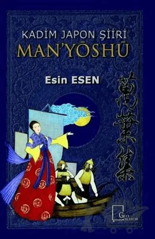 Kadim Japon Şiiri Man’yöshü – Esin Esen – Gece Akademi kitap kapağı