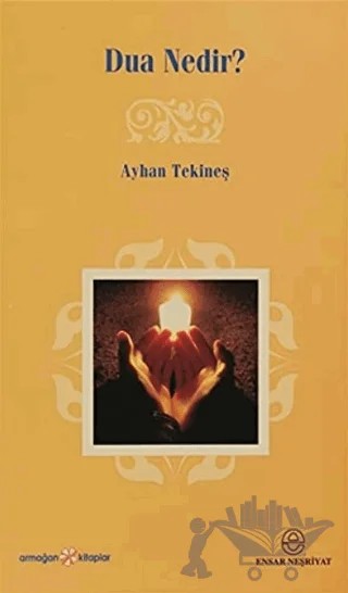Dua Nedir – Ayhan Tekineş – Ensar Neşriyat kitap kapağı
