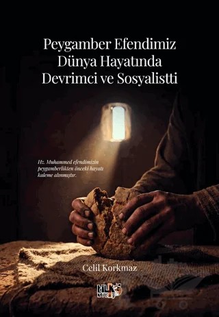 Peygamber Efendimiz Dünya Hayatında Devrimci ve Sosyalistti – Celil Korkmaz – Tilki Kitap kitap kapağı