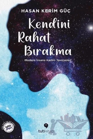 Kendini Rahat Bırakma – Hasan Kerim Güç – Tuti Kitap kitap kapağı