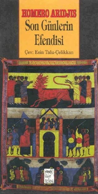 Son Günlerin Efendisi – Homero Aridjis – Telos Yayıncılık kitap kapağı