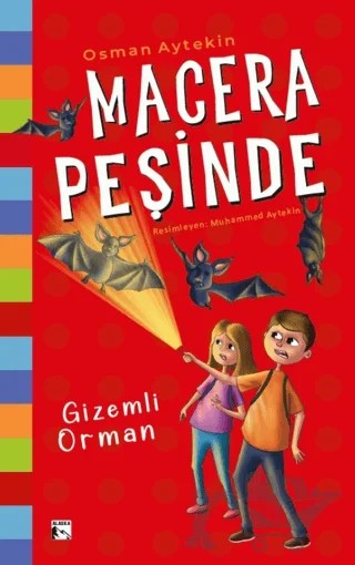 Macera Peşinde Gizemli Orman – Osman Aytekin – Alaska Yayınevi kitap kapağı