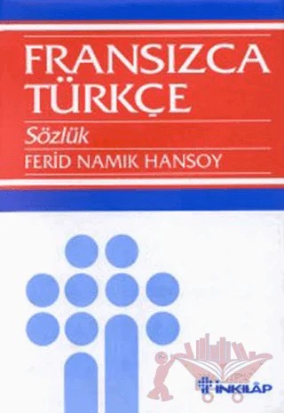 Fransızca Türkçe Sözlük Grand Dictionnaire Français-Turc – Derleme – İnkılap Kitabevi kitap kapağı