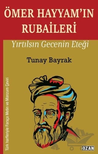 Ömer Hayyam’ın Rubaileri – Tunay Bayrak – Ozan Yayıncılık kitap kapağı