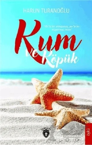 Kum ve Köpük – Harun Turanoğlu – Dorlion Yayınları kitap kapağı