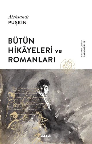 Bütün Hikayeleri ve Romanları – Aleksandr Sergeyeviç Puşkin – Alfa Yayınları kitap kapağı
