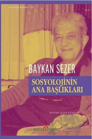 Sosyolojinin Ana Başlıkları – Baykan Sezer – Doğu Kitabevi kitap kapağı