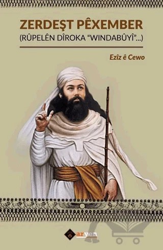 Zerdeşt Pexember (Rüpelen Diroka Windabüyi) – Eziz e Cewo – Aryen Yayınları kitap kapağı