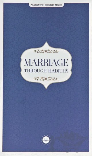 Marriage Through Hadiths (Hadislerle Evlilik) İngilizce – Kolektif – Diyanet İşleri Başkanlığı kitap kapağı