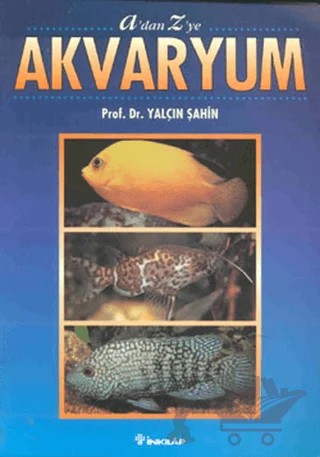 A’dan Z’ye Akvaryum – Yalçın Şahin – İnkılap Kitabevi kitap kapağı