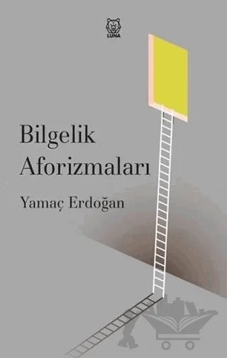 Bilgelik Aforizmaları – Yamaç Erdoğan – Luna Yayınları kitap kapağı
