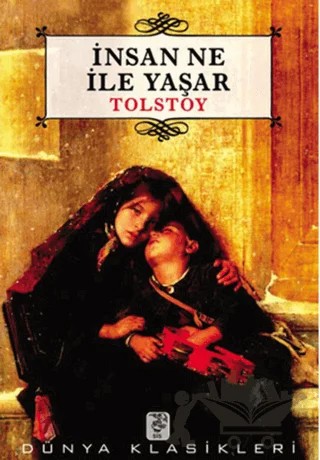 İnsan Ne ile Yaşar – Lev Nikolayeviç Tolstoy – Sis Yayıncılık kitap kapağı