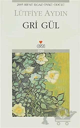 Gri Gül – Lütfiye Aydın – Can Yayınları kitap kapağı