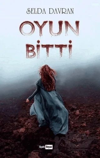 Oyun Bitti – Selda Davran – Siyah Beyaz Yayınları kitap kapağı