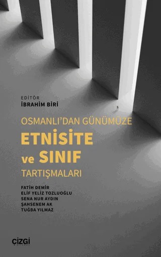 Osmanlı’dan Günümüze Etnisite ve Sınıf Tartışmaları – Kolektif – Çizgi Kitabevi Yayınları kitap kapağı