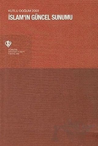 İslam'ın Güncel Sunumu - Kutlu Doğum 2003 – Kolektif – Türkiye Diyanet Vakfı Yayınları kitap kapağı