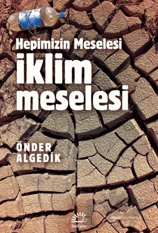 Hepimizin Meselesi İklim Meselesi – Önder Algedik – İletişim Yayınevi kitap kapağı