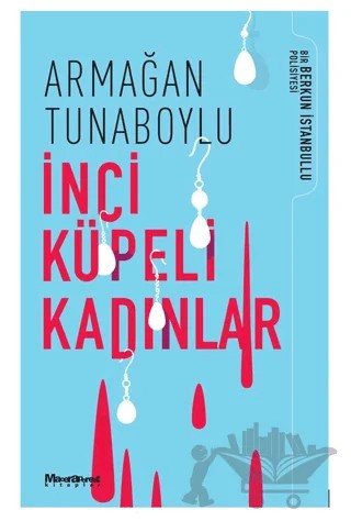 İnci Küpeli Kadınlar – Armağan Tunaboylu – Oğlak Yayıncılık kitap kapağı