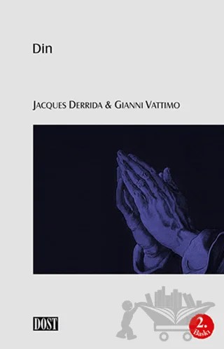 Din – Gianni Vattimo, Jacques Derrida – Dost Kitabevi Yayınları kitap kapağı