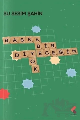Başka Bir Diyeceğim Yok – Su Sesim Şahin – Klaros Yayınları kitap kapağı