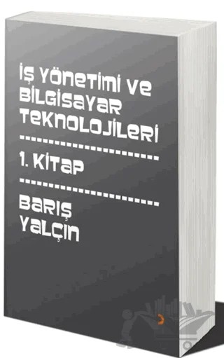 İş Yönetimi ve Bilgisayar Teknolojileri – Barış Yalçın – Cinius Yayınları kitap kapağı