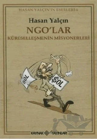 NGO’lar Küreselleşmenin Misyonerleri – Hasan Yalçın – Kaynak Yayınları kitap kapağı