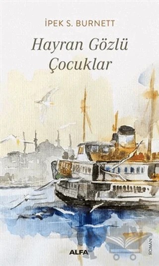 Hayran Gözlü Çocuklar – İpek S. Burnett – Alfa Yayınları kitap kapağı