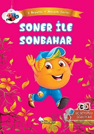 Soner ile Sonbahar - Üç Boyutlu Dört Mevsim Serisi – Kolektif – Selimer Yayınları kitap kapağı