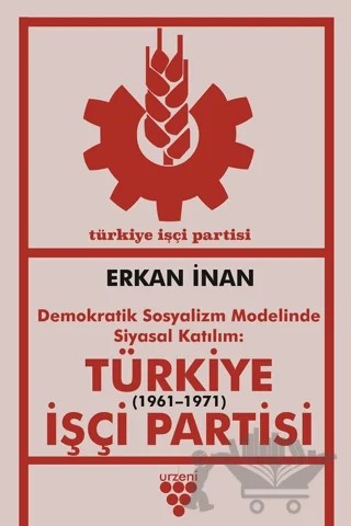 Türkiye İşçi Partisi – Erkan İnan – Urzeni Yayıncılık kitap kapağı