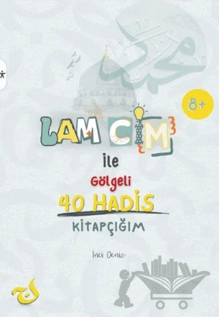 Lam Cim İle Gölgeli 40 Hadis Kitapçığım – İnci Deniz – Lam Cim Yayınları kitap kapağı